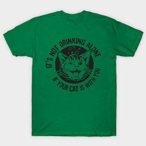 NWOT It's Not Drinking Alone If Your Cat Is With You Women's Slim/Juniors' Shirt